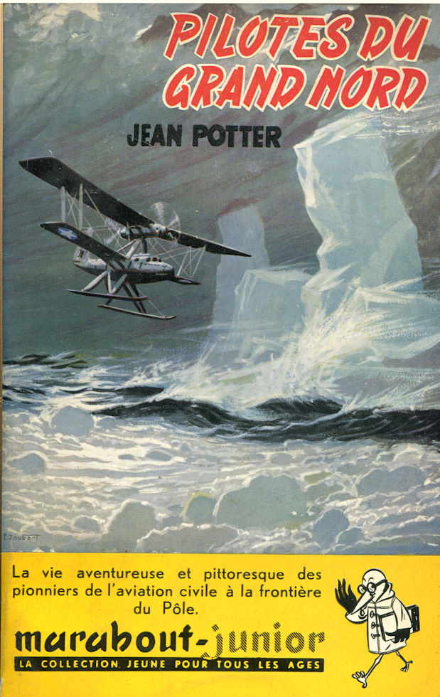 Pilotes du Grand Nord, par Jean Potter