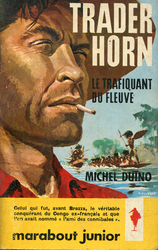 Trader Horn le trafiquant du fleuve, par Michel Duino