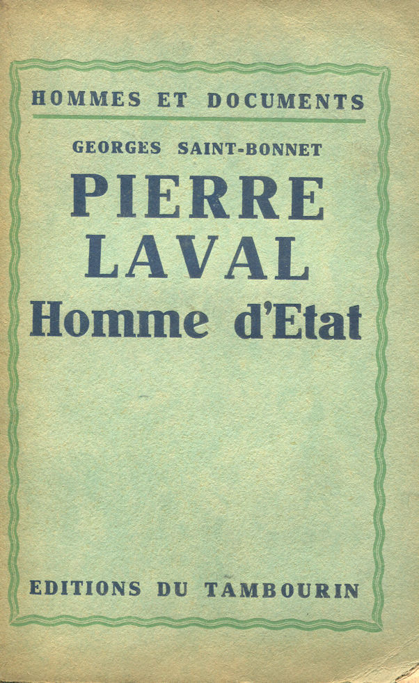 Pierre Laval Homme d'Etat, par Georges Saint-Bonnet