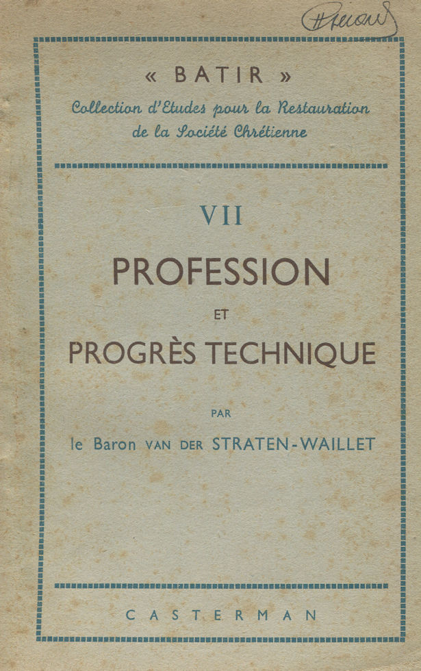 Profession et progrès technique, par le Baron Van der Straten-Waillet