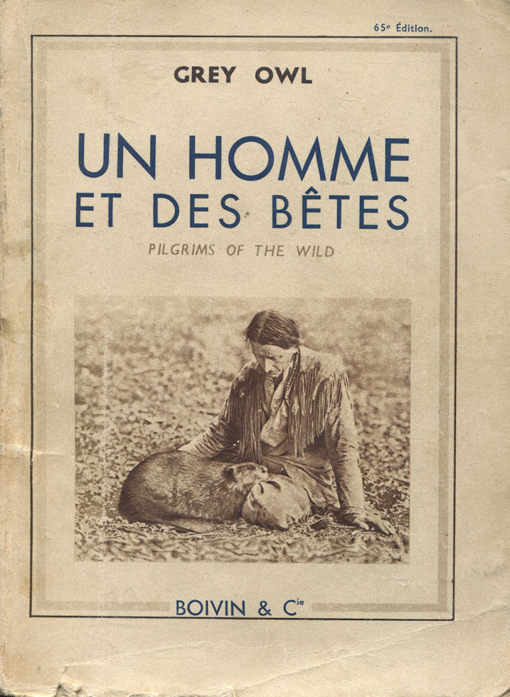 Un homme et des bêtes (Pilgrims of the wild), par Grey Owl