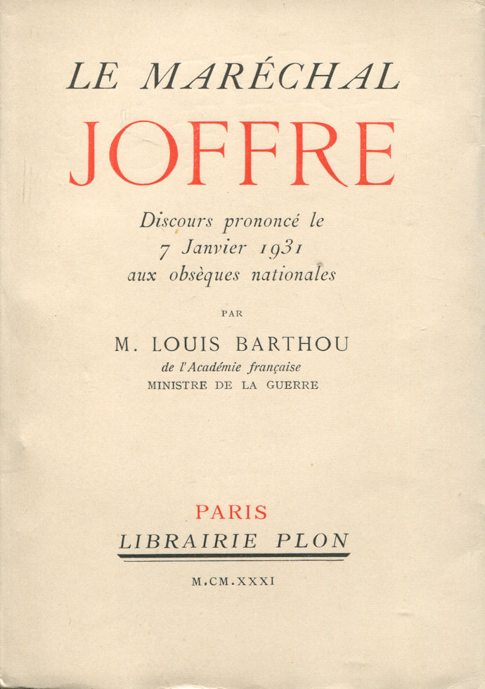 Maréchal Joffre (Le), par M. Louis Barthou de l’Académie française et Ministre de la Guerre