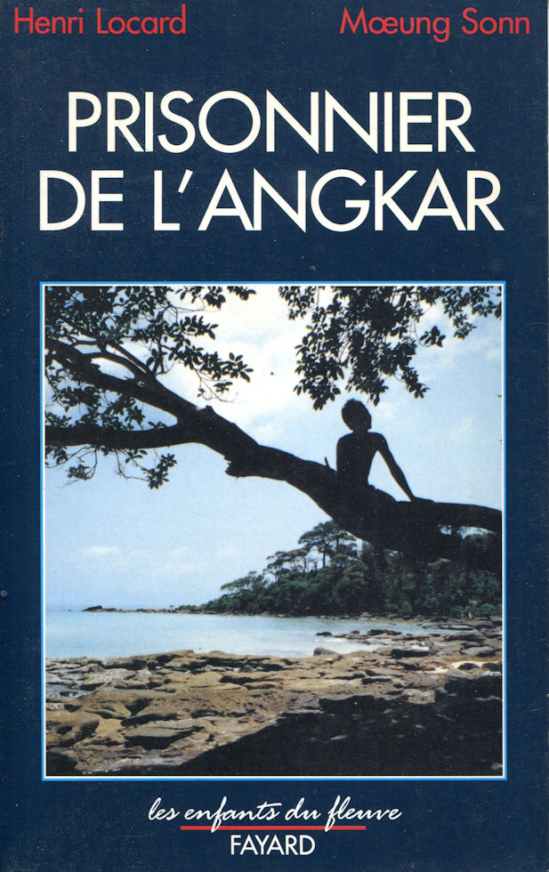 Prisonnier de l'Angkar, par Henri Locard et Moeung Sonn