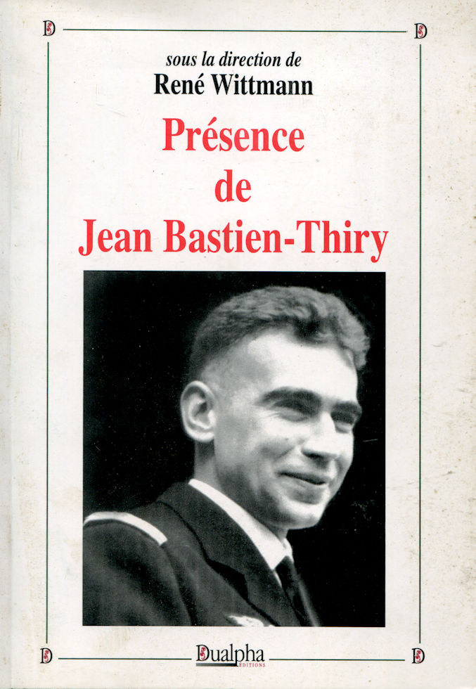Présence de Jean Bastien-Thiry, sous la direction de René Wittman