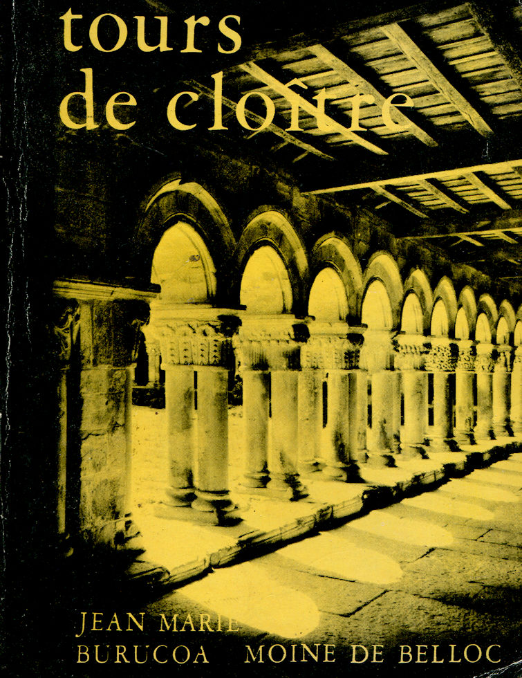 Tours de cloître, par Jean Marie Burucoa moine de Belloc