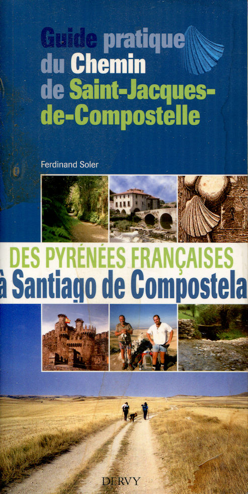 Guide pratique du Chemin de Saint-Jacques-de-Compostelle, par Ferdinand Soler