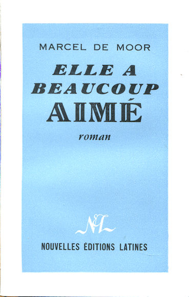 Elle a beaucoup aimé, par Marcel de Moor