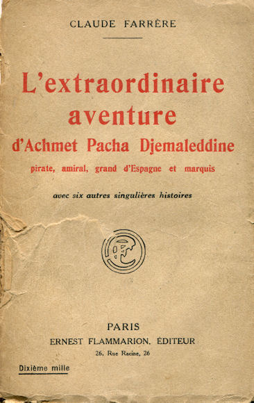 Extraordinaire aventure d'Achmet Pacha Djemaleddine, par Cl. Farrère