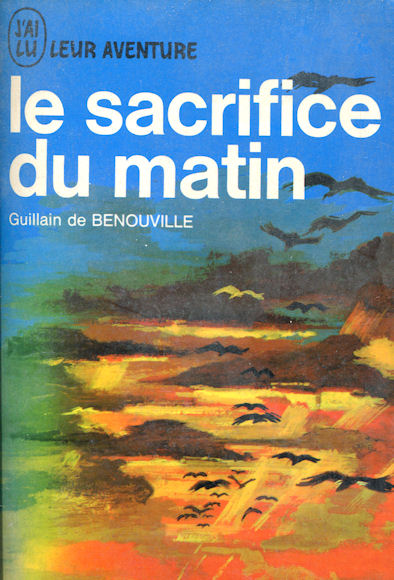 Sacrifice du matin (Le), par Guillain de Benouville