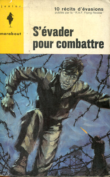 S'évader pour combattre - 10 Récits d'évasion publiés par la "R.A.F. Flying Review"
