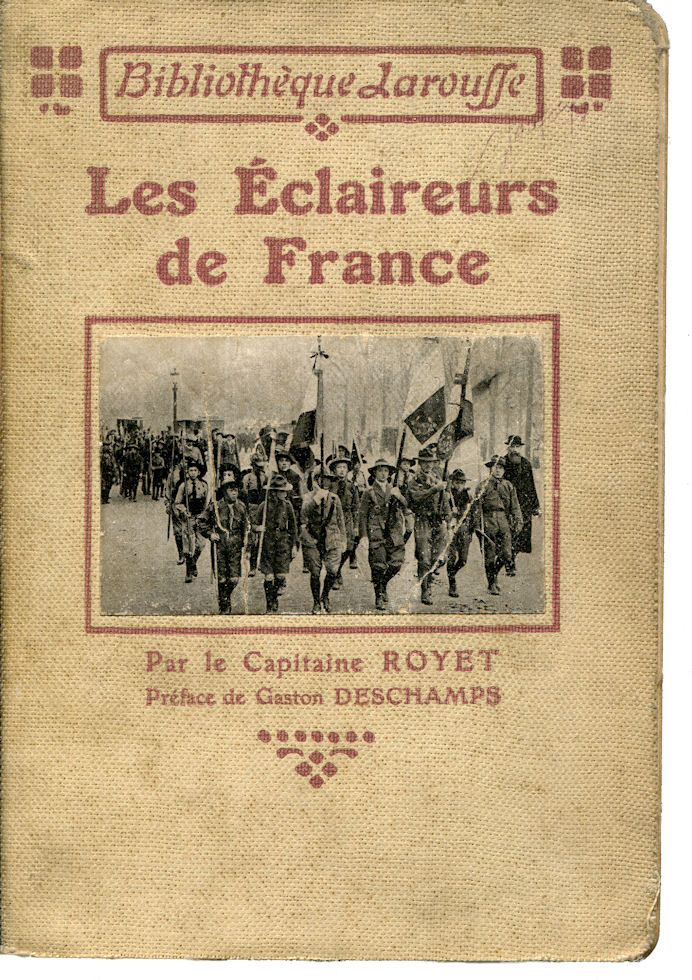 Éclaireurs de France (Les), par le Capitaine Royet
