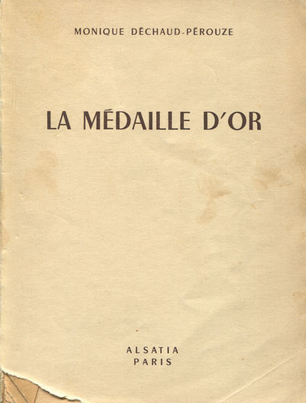 Médaille d'or (La), par M. Déchaud-Pérouze