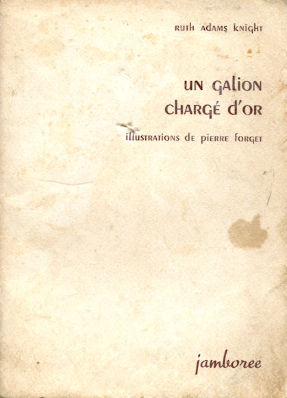 Galion chargé d'or (Un), par Ruth Adams Knight