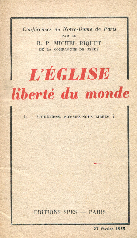 Eglise liberté du monde (L'), par le R.P. Michel Riquet - vol. 1
