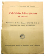 Année liturgique en images (L') - Explication de Dom G. Lefebvre