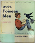 Avec l'oiseau bleu, par Mareuil et Mme Goupil - Lecture 1ère Année