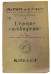 Epoque carolignienne (L'), par Emile Amann - Bloud & Gay 1937