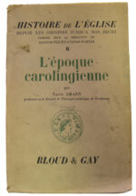 Epoque carolignienne (L'), par Emile Amann - Bloud & Gay 1937