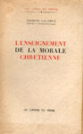 Enseignement de la morale chrétienne (L'), par Jacques Leclercq