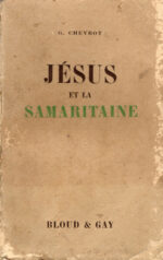 Jésus et la samaritaine, par G. Chevrot - curé à St François-Xavier