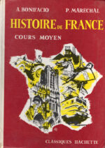 Histoire de France - Cours Moyen, par A. Bonifacio et P. Maréchal