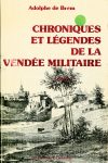 Chroniques et légendes de la Vendée Militaire, par Adolphe de Brem