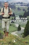 Pèlerin d'Occident, par François-Xavier de Villemagne