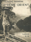 Etrême-Orient, par Claude Farrère - 1934