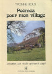 Poèmes pour mon village, par Yvonne Roux