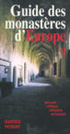 Guide des monastères d'Europe - Tome 2