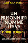 Un prisonnier nommé Jésus, par l'Abbé Jean Popot