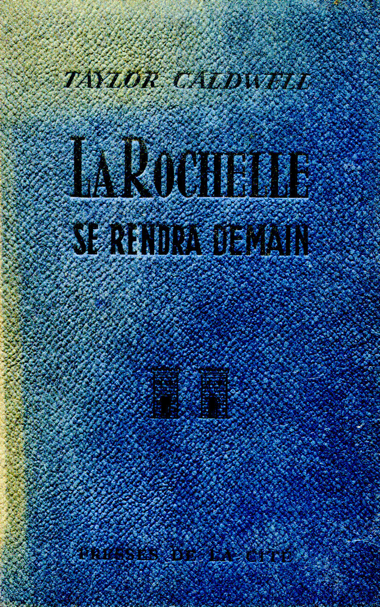 7014_rochelle La Rochelle se rendra demain, par Taylor Caldwell – Image 1