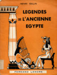 Légendes de l'ancienne Egypte, par Henri Iselin