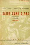 Saint Curé d'Ars, textes choisis et présentés par Josse Alzin