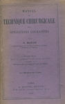 Manuel de technique chirurgicale des opérations courantes