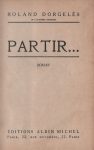 Partir... par Roland Dorgelès -  Edition reliée