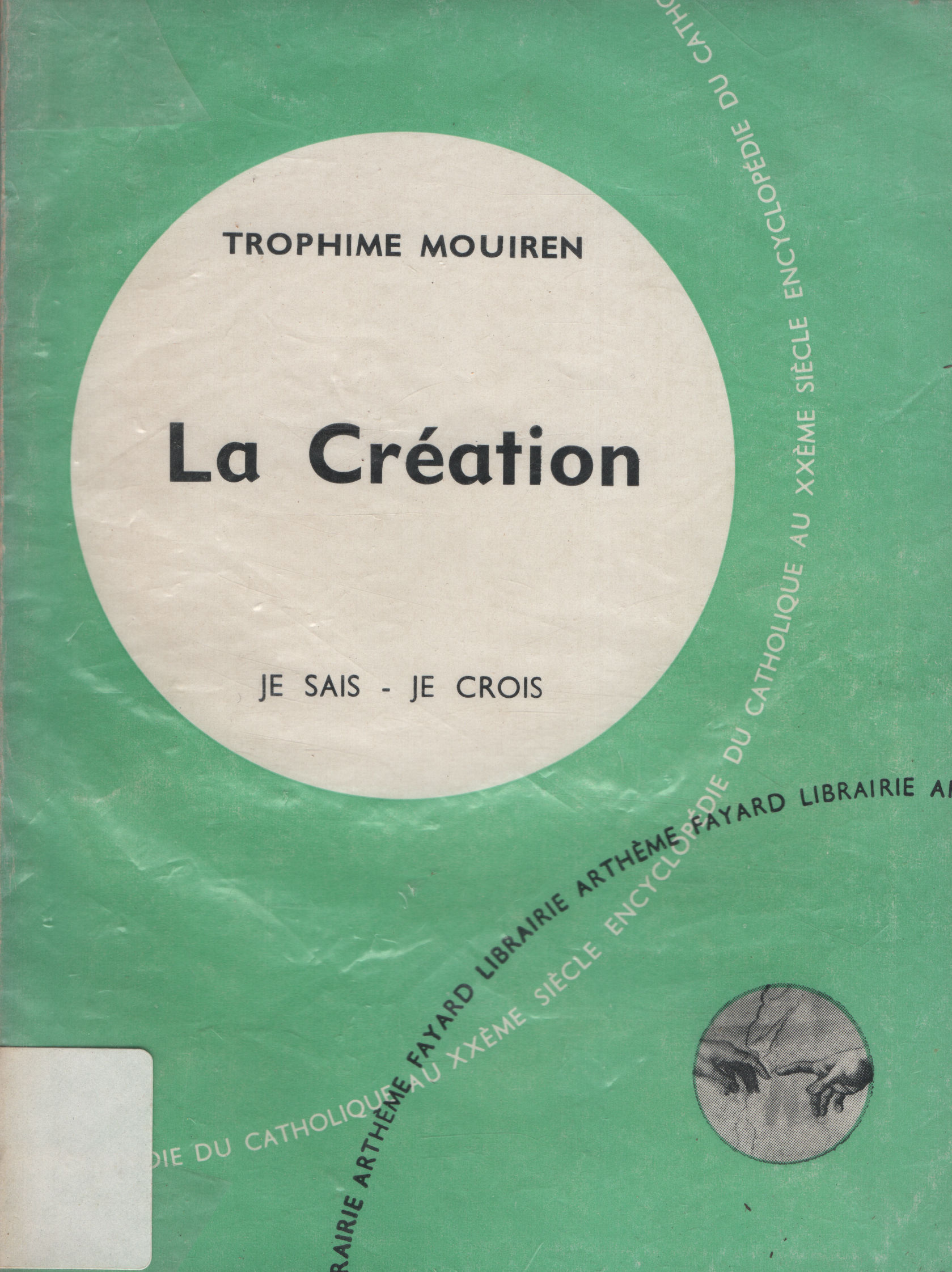 7231_creation Création (La), par Trophime Mouiren - Je sais, je crois – Image 1