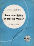 Pour une église en état de mission, par L. Rétif et A. Rétif