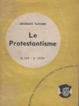Protestantisme (Le), par Georges Tavard - Je sais, je crois
