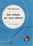 Ces enfants qui nous élèvent, par Henri Engelmann