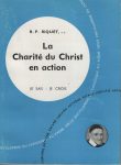 Charité du Christ en action (La), par R. P. Riquet s.j.