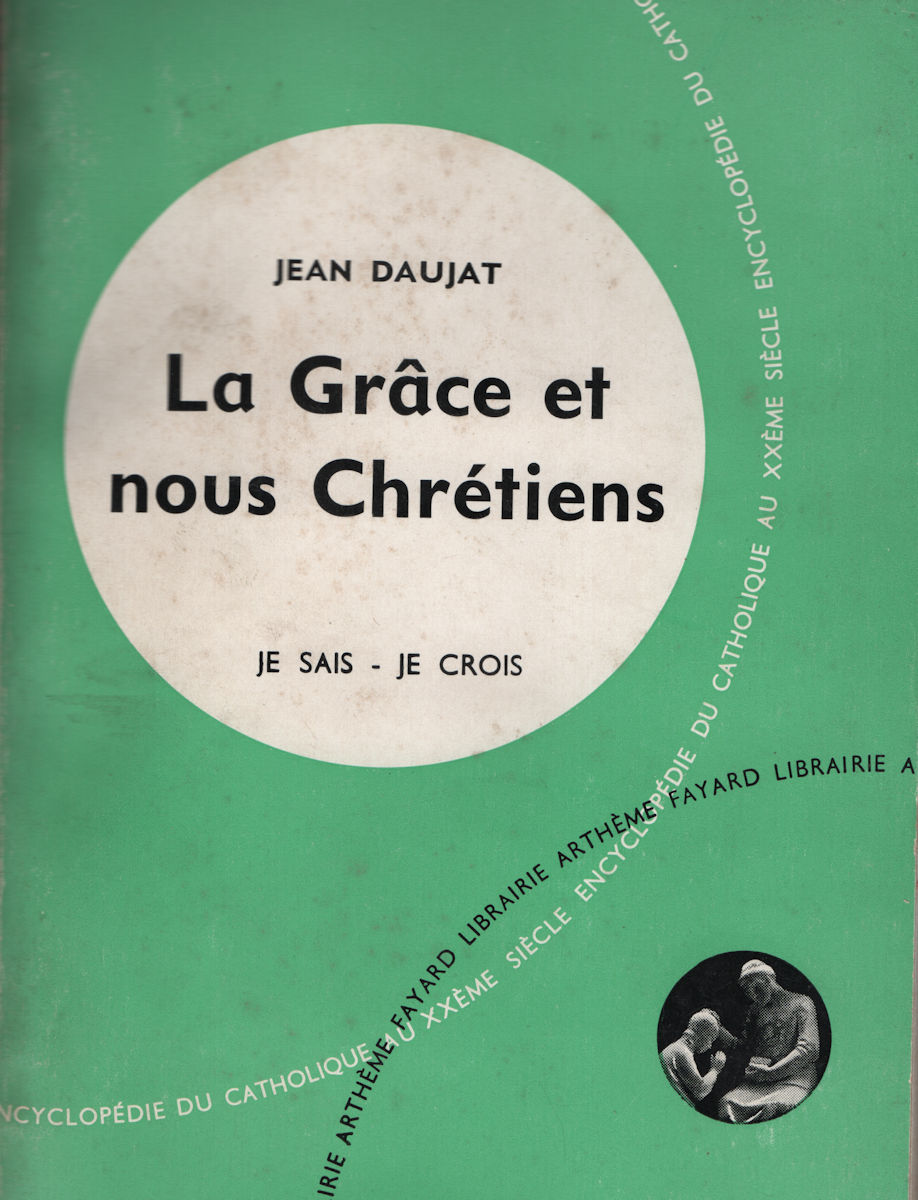 7262_grace Grâce et nous chrétiens (La), par Jean Daujat – Image 1
