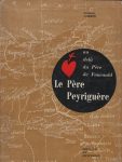 Au delà du Père de Foucauld, le Père Père Peyriguère
