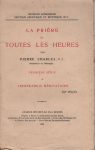 Prière de toutes les heures (La), par Pierre Charles (1ère)