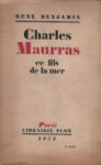 Charles Maurras ce fils de la mer, par René Benjamin