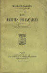 Amitiés françaises (Les), par Maurice Barrès