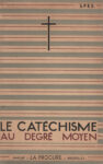 Catéchisme au degré moyen (Le), La Procure - 1951