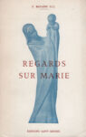 Regards sur Marie, par J. Bataïni s.c.j. - 1971