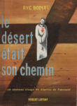Désert était son chemin (Le), par R. V. C. Bodley