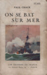 On se bat sur mer, par Paul Chack - Les Editions de France 1926